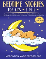 Bedtime Stories For Kids (2 in 1)Sleep Stories& Guided Meditation For Toddlers& Children To Help Fall Asleep, Overcome Anxiety& Insomnia + Relaxation& Mindfulness 180134969X Book Cover