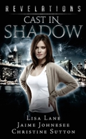Cast in Shadow 1530384834 Book Cover