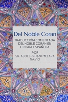 Del Noble Coran - Traducción comentada del Noble Coran en Lengua Española 8196086377 Book Cover