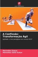 A Confissão: Transformação Ágil (Portuguese Edition) 6209891837 Book Cover