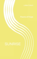 Sunrise: Poems of Hope B087SFTBDZ Book Cover