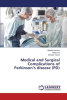 Medical and Surgical Complications of Parkinson's disease (PD) 3659673129 Book Cover