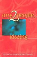 Any 2 People Kissing 0940208288 Book Cover