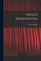 Dance memoranda (Essay index reprint series) 1015100333 Book Cover