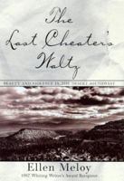 The Last Cheater's Waltz: Beauty and Violence in the Desert Southwest
