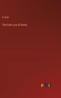 The Folk-Lore of Rome 3368829238 Book Cover