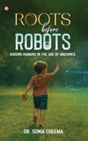 Roots before robots 9374266199 Book Cover