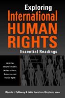 Exploring International Human Rights: Essential Readings (Critical Connections: Studies in Peace, Democracy, and Human Rights) 1588264378 Book Cover