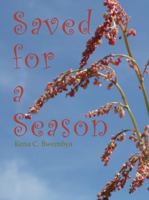 Saved for a Season 0979041406 Book Cover