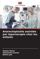 Anorectoplastie assistée par laparoscopie chez les enfants 6209529267 Book Cover