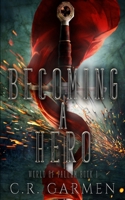 Becoming a Hero 1733746315 Book Cover