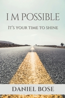 I M POSSIBLE: It's your time to shine (Better Everyday) B0DW8N73HK Book Cover