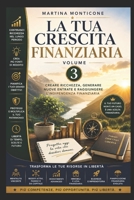 La Tua Crescita Finanziaria – Volume 3 (Italian Edition) B0HDLCNSWQ Book Cover