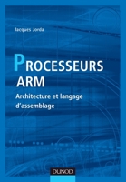 Processeurs ARM - Architecture et langage d'assemblage: Architecture et langage d'assemblage 2100549618 Book Cover