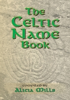 The Celtic Name Book 1617662372 Book Cover