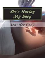 She's Having My Baby 1722447060 Book Cover