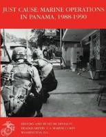 Just Cause: Marine Operations in Panama 1988-1990 1482304929 Book Cover