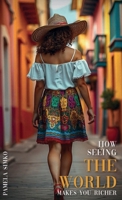 HOW SEEING THE WORLD MAKES YOU RICHER B0DPZ3Z2Y1 Book Cover