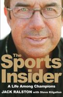 The Sports Insider: A Life Among Champions 1877505102 Book Cover