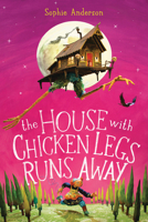 The House With Chicken Legs Runs Away 1546198350 Book Cover