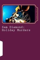 Sam Diamond: Holiday Murders 1977885543 Book Cover