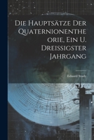 Die Haupts�tze Der Quaternionentheorie, Ein u. Dreissigster Jahrgang 1021348872 Book Cover