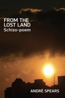 From the Lost Land: Schizo-poem 1581772343 Book Cover