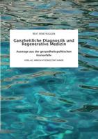 Ganzheitliche Diagnostik und Regenerative Medizin (German Edition) 3734757533 Book Cover