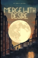 Merge with Desire B0GBF6WGDS Book Cover