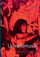 Urwaldmusik: Beatlemania in Lichterfelde 3752626119 Book Cover