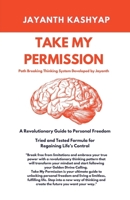 Take My Permission: A Revolutionary Guide To Personal Freedom B0GKH2P743 Book Cover