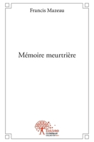 Mémoire meurtrière (French Edition) 2332502653 Book Cover