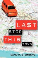 Last Stop This Town 1469902664 Book Cover