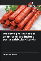 Progetto preliminare di un'unità di produzione per la salsiccia Kikanda 620590697X Book Cover