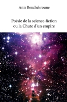 Poésie de la science-fiction ou la Chute d'un empire (French Edition) 241416218X Book Cover