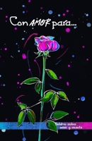 Con amor para...: Relatos sobre amor y muerte B0BV49HBG2 Book Cover