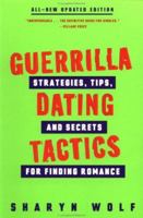 Guerrilla Dating Tactics: Strategies, Tips, and Secrets for Finding Romance 0525935703 Book Cover