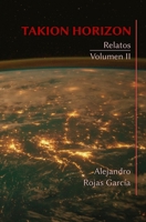 Takion Horizon, Volumen II (Spanish Edition) B0C9SDMXJZ Book Cover