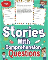 Stories With Comprehension Questions Grade 4th: Dive into engaging stories designed for 4th graders, complemented by thought-provoking comprehension ... and critical thinking skills effortlessly. B0CVWXPDW1 Book Cover