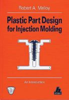 Plastic Part Design for Injection Molding: An Introduction 1569904367 Book Cover