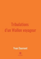 Tribulations d'un Wallon voyageur B08XRZGXJX Book Cover