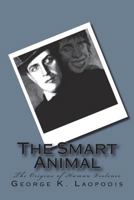 The Smart Animal: The Origins of Human Violence 197467729X Book Cover