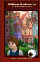 Millicent Marbleroller and the House of the Toymaker 1440437599 Book Cover
