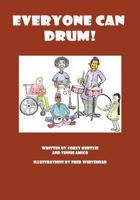 Everyone Can Drum! 0615812392 Book Cover