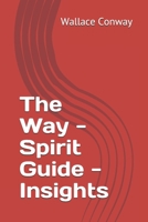 The Way - Spirit Guide - Insights B084DG1F5J Book Cover