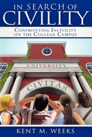 In Search of Civility: Confronting Incivility on the College Campus 1600379079 Book Cover
