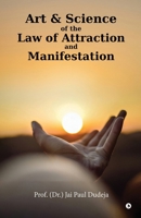 Art and Science of the Law of Attraction and Manifestation B0H99KC2ZK Book Cover