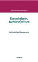 Komprimiertes Fach(wirt)wissen: Betriebliches Management 375286253X Book Cover