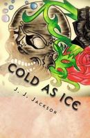 Cold as Ice 0615932584 Book Cover