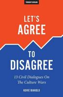 Let's Agree To Disagree 1530747090 Book Cover